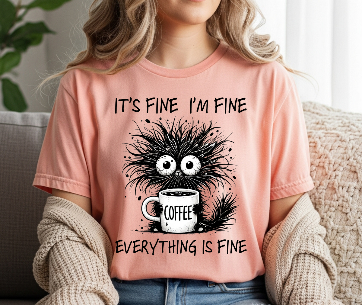 it's fine I'm fine everything is fine tshirt