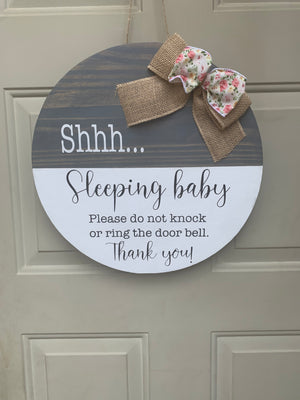 Shhh... Sleeping Baby do not knock or ring the door bell Thank You ! Shhh... Sleeping Baby do not knock or ring the door bell Thank You !
