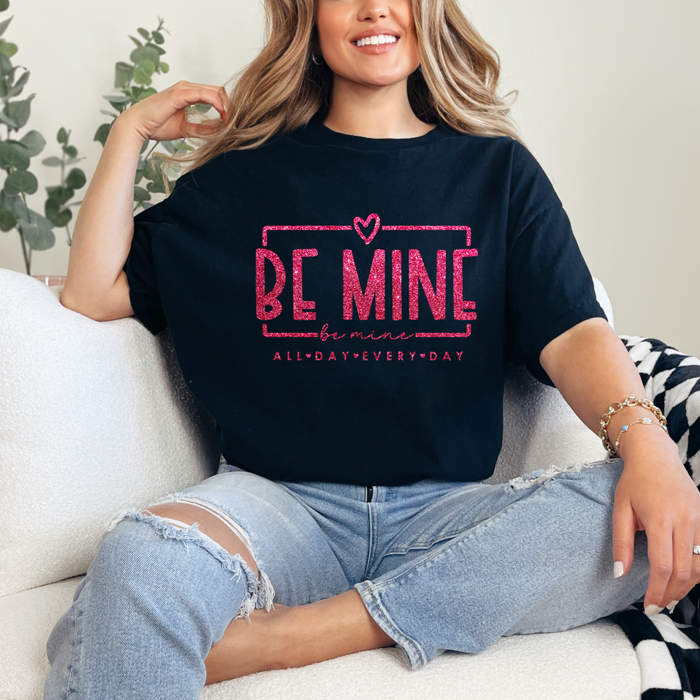 be mine tshirt