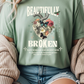 beautifully broken tshirt