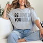 believe in yourself tshirt