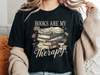 books are my therapy tshirt