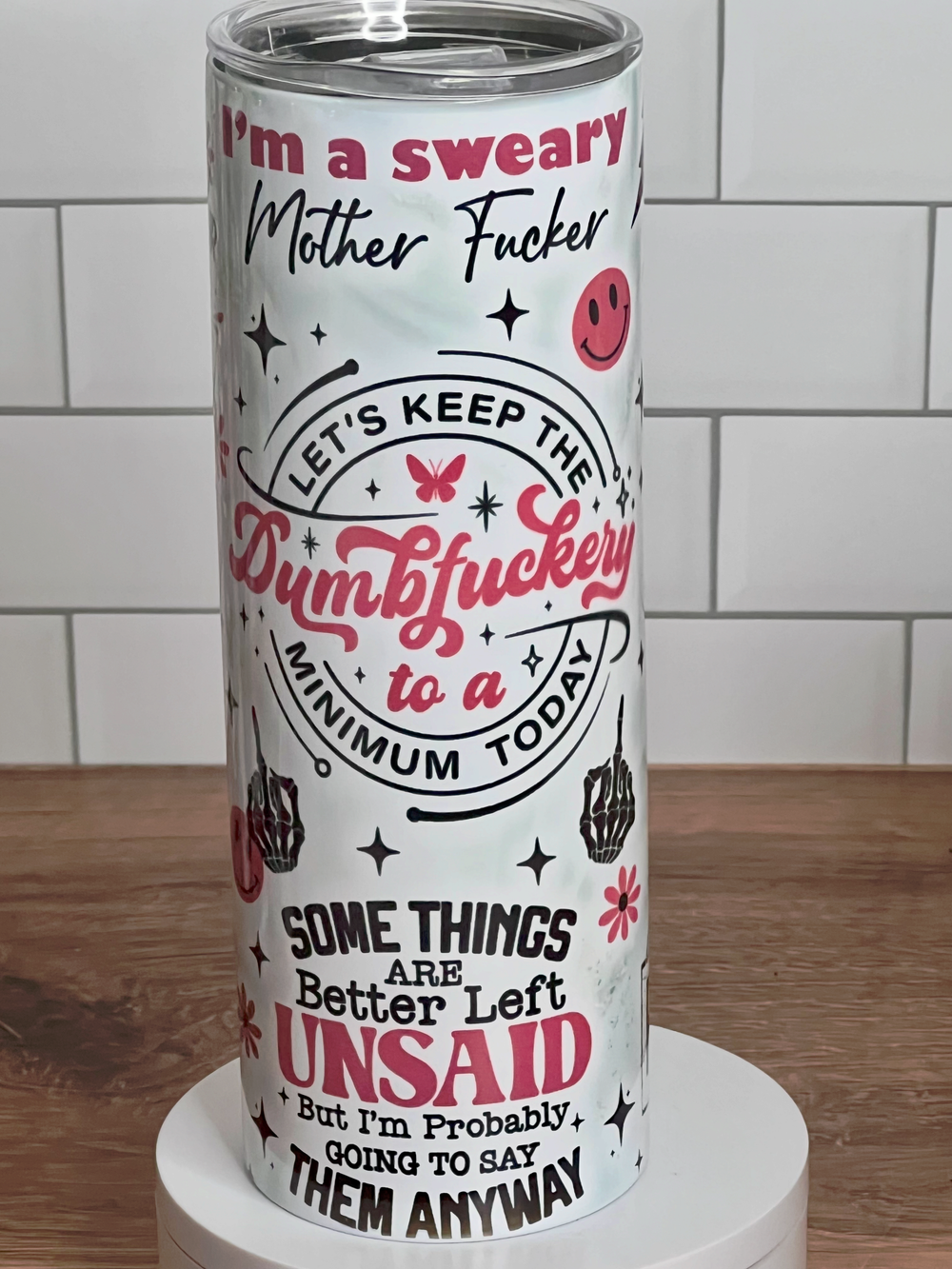DUMB FUCKERY TUMBLER