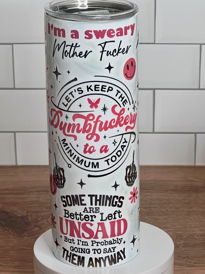 DUMB FUCKERY TUMBLER