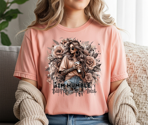 I'M HUMBLE BUT I WILL SLAP A BITCH TSHIRT
